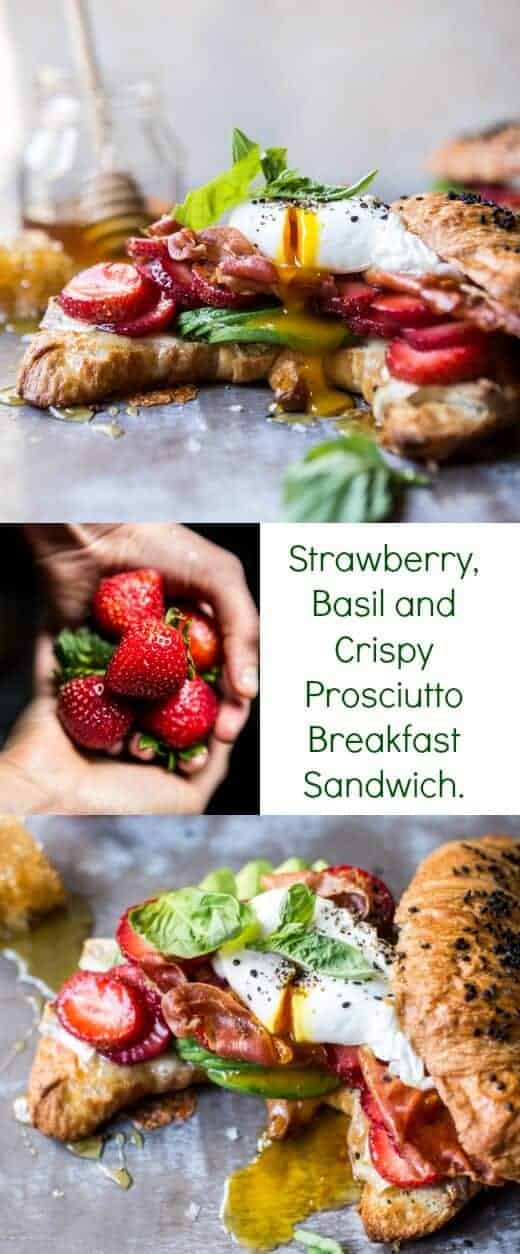Strawberry, Basil and Crispy Prosciutto Breakfast Sandwich | halfbakedharvest.com @hbharvest